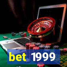 bet 1999